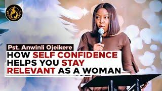 Why You Must Build Self Confidence As A Woman || Pst. Anwinli Ojeikere || Women Aflame TV #thewinlos