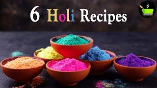 6 Instant Holi Recipes | Easy Holi Food Ideas | Holi Sweets & Snacks | Holi Desserts | Holi Special