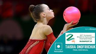 Taisiia Onofriichuk (UKR) - Pelota/Ball - FINAL INDIVIDUAL - Budapest EC 2024