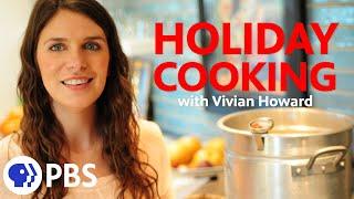 Holiday Cooking with PBS Star Vivian Howard | PBS Food