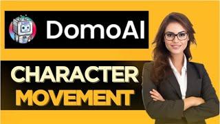 HOW TO MAKE YOUR CHARACTER MOVE ON DOMO AI - FULL GUIDE (2025)