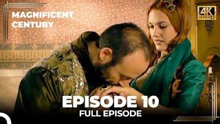 Magnificent Century Episode 10 | English Subtitle (4K)