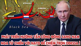 Nga dồn lực tấn công Odessa, NATO gục ngã khi cuộc chiến Ukraine tiêu hao kéo dài ! - 5P Kiến Thức