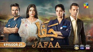 Jafaa - Ep 21 [CC] - 11th Oct 2024 - Sponsored By Salai, Masterpaints & Ujooba Beauty Cream - HUM TV