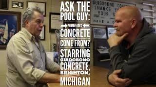 Ask the Pool Guy: Where does Concrete Come From? Starring Guidobono Concrete, Brighton, Michigan