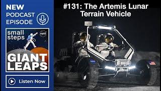 Podcast Episode 131: The Artemis Lunar Terrain Vehicle