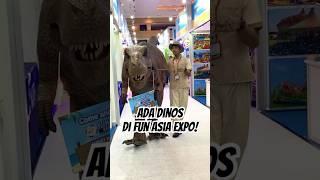 Dinosaurus di Fun Asia Expo!