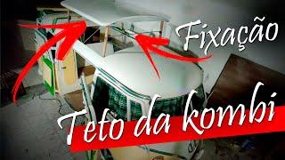 COMO FIXAR TETO POP UP DA KOMBI AUJI ? ep 76