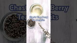 #chaste tree berry #tea #benefits