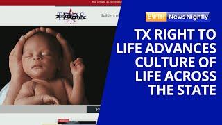 Texas Right to Life Advances Culture of Life Across the State | EWTN News Nightly