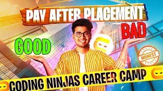 Coding Ninjas Career Camp Pay After Placement Honest Review | Pay After Placement Good or Bad?