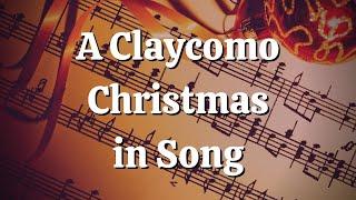 A Claycomo Christmas in Song - 2021