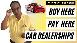 Buy Here Pay Here Car Lots | The Scam Exposed!