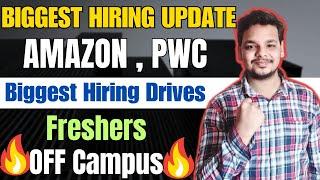 Amazon , PWC , Quess Hiring | OFF Campus Drive For 2025 , 2024 , 2023 Batch Hiring | Fresher Jobs