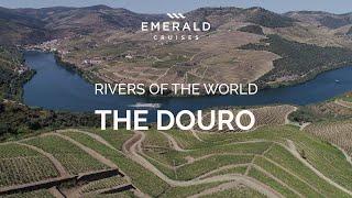 The Douro River | Rivers of the World | Emerald Cruises