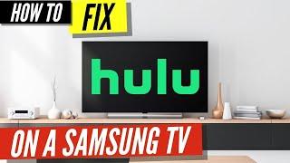 How to Fix Hulu on a Samsung TV