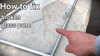 How To fix broken single pane glass window