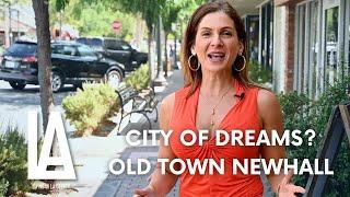 Living In LA County - Santa Clarita City Of Dreams? Old Town NewHall