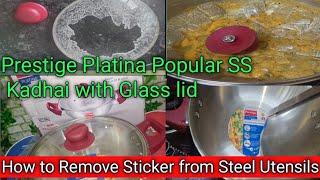 Prestige Platina Popular Stainless Steel Kadhai  Review// How to remove Sticker from Steel Utensils