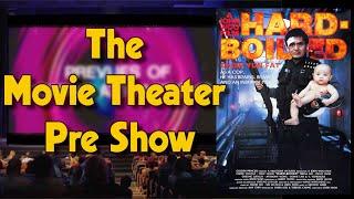 Movie Theater Pre Show - HARD BOILED