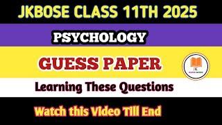 Jkbose Class 11th Psychology Guess Paper 2025 || @jkguesspapers