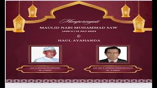 MAULID NABI MUHAMMAD1446H DAN HAUL AYAHANDA H.MATSAIH BIN MUSTAKIP H.SYAHRIAL HUSNI B HASAN