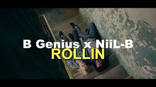 B Genius ft NiiL B - Rollin