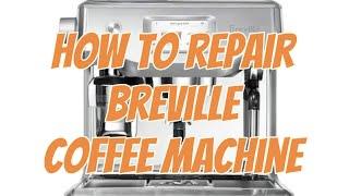 HOW TO REPAIR BREVILLE COFFEE MACHINE BES990 NOT HEATING UP,NO FROTHING, NOISY PUMP #coffee #repair