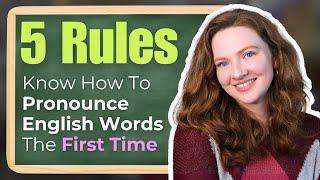 How To Pronounce English Words Correctly The FIRST Time (5 Simple Rules)
