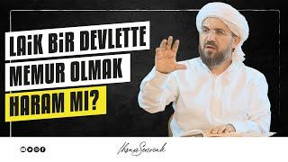 Laik Bir Devlette Memur Olmak Haram mı? I İhsan ŞENOCAK