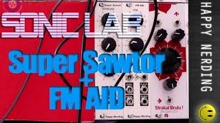 Sonic LAB: Happy Nerding Super Sawtor + FM AID Eurorack Modules