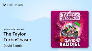 The Taylor TurboChaser by David Baddiel · Audiobook preview