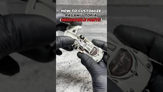 HOW TO CUSTOMIZE PAGANI UTOPIA REMOVABLE PARTS #hotwheels #pagani #diy #utopia #tutorial