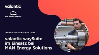 Optimized production planning: valantic planning software waySuite in use at MAN Energy Solutions