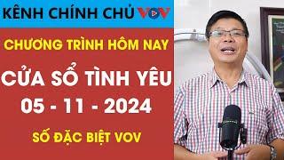 [SỐ ĐẶC BIỆT] KÊNH CHÍNH CHỦ VOV Cửa Sổ Tình Yêu 05/11/2024 | Đinh Đoàn Tư Vấn Tình Yêu Mới Nhất