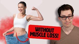 3 Things you MUST do to Lose Fat without Losing Muscle [3 Studies]