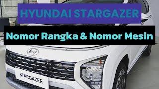 Cara Melihat Nomor Rangka & Mesin pada Hyundai Stargazer