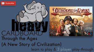 Through The Ages 3p Play-through, Teaching, & Roundtable discussion by Heavy Cardboard