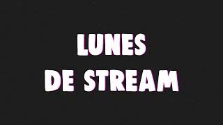 LUNES DE STREAM - #POCOPIQUE + #QUESOPORTEN + #CAMBIOJUE - @FANADIGITAL