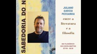 Juliano Garcia Pessanha no HH Filosófico do Costa Mattos - Entre a literatura e a filosofia