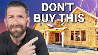 NEVER Buy A New Construction Home