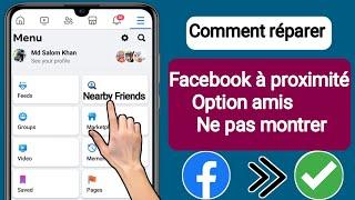 Comment réparer l'option des amis à proximité de Facebook qui ne s'affiche pas |  Amis à proximité