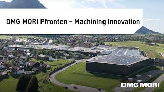 DMG MORI Pfronten: The Home of Advanced Manufacturing