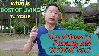 Penang Edition 2023 Part 2 - The Real Cost of Living (Wants)