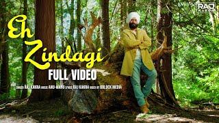 Eh Zindagi | Raj Kakra | Anu-Manu | New Punjabi Songs