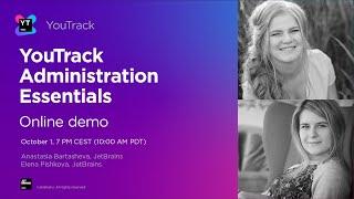 YouTrack Online Event: YouTrack Administrators Essentials: Americas