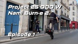 On Booste la Nami Burn-E 2 à 25 000W – Épisode 1