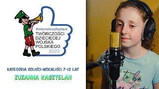 Kategoria soliści - wokaliści 7-12 lat : Zuzanna Kasztelan #internetowyfestiwal