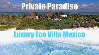 Casa Ninõs Sian Ka'an, near Tulum. Exclusive beach house in Sian Kaan Biosphere