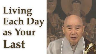 Living Each Day as Your Last - Master Chin Kung on True Buddha Recitation